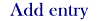 Add entry